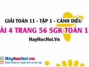 Giải bài 4 trang 56 Toán 11 tập 1 SGK Cánh Diều